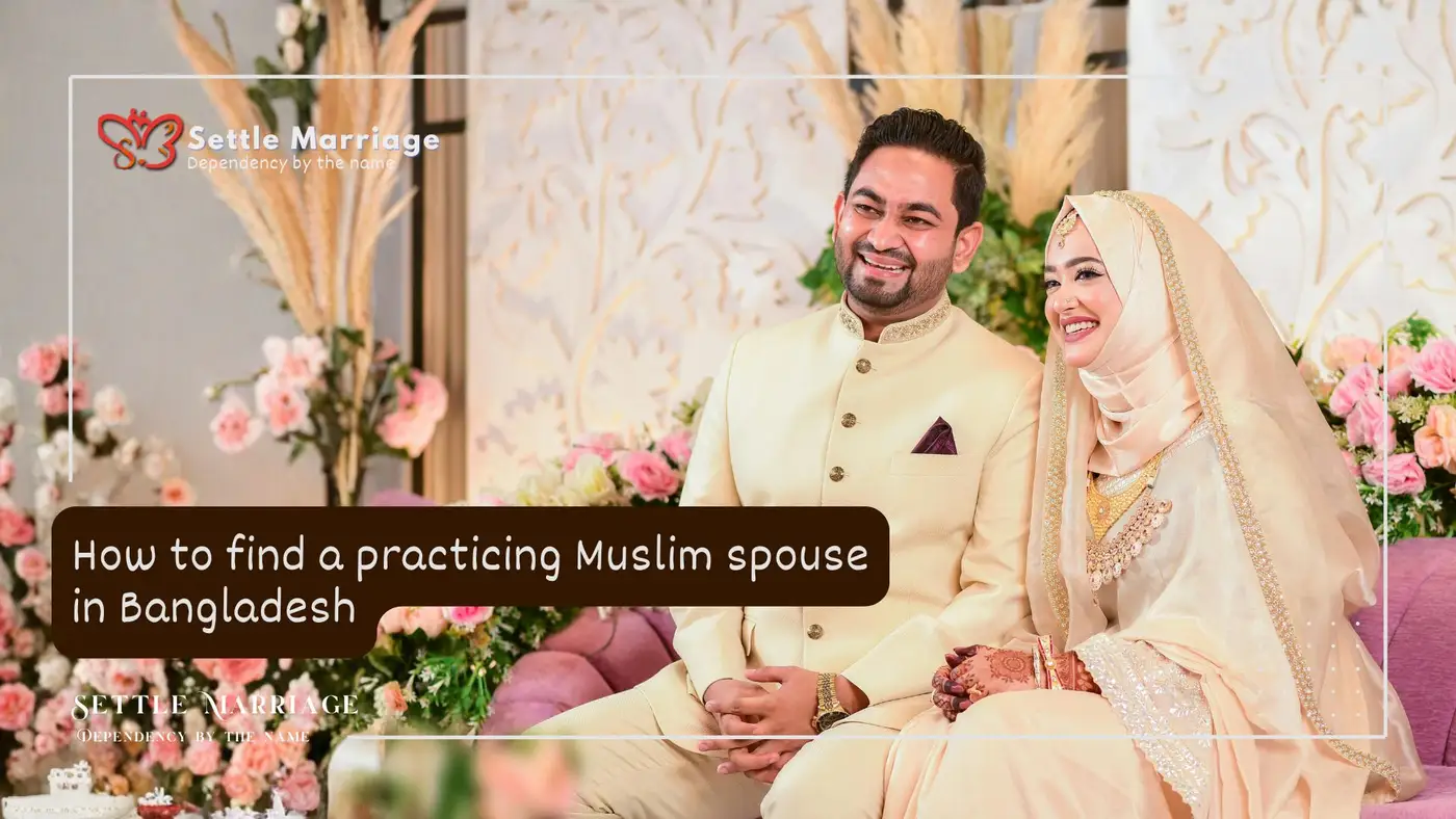 How to find a practicing Muslim spouse in Bangladesh