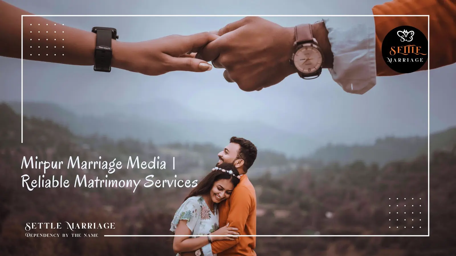 Mirpur Marriage Media । Reliable Matrimony Services