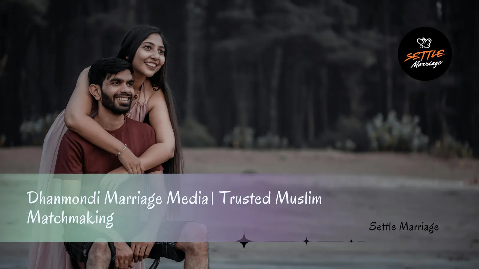 Dhanmondi Marriage Media | Trusted Muslim Matchmaking