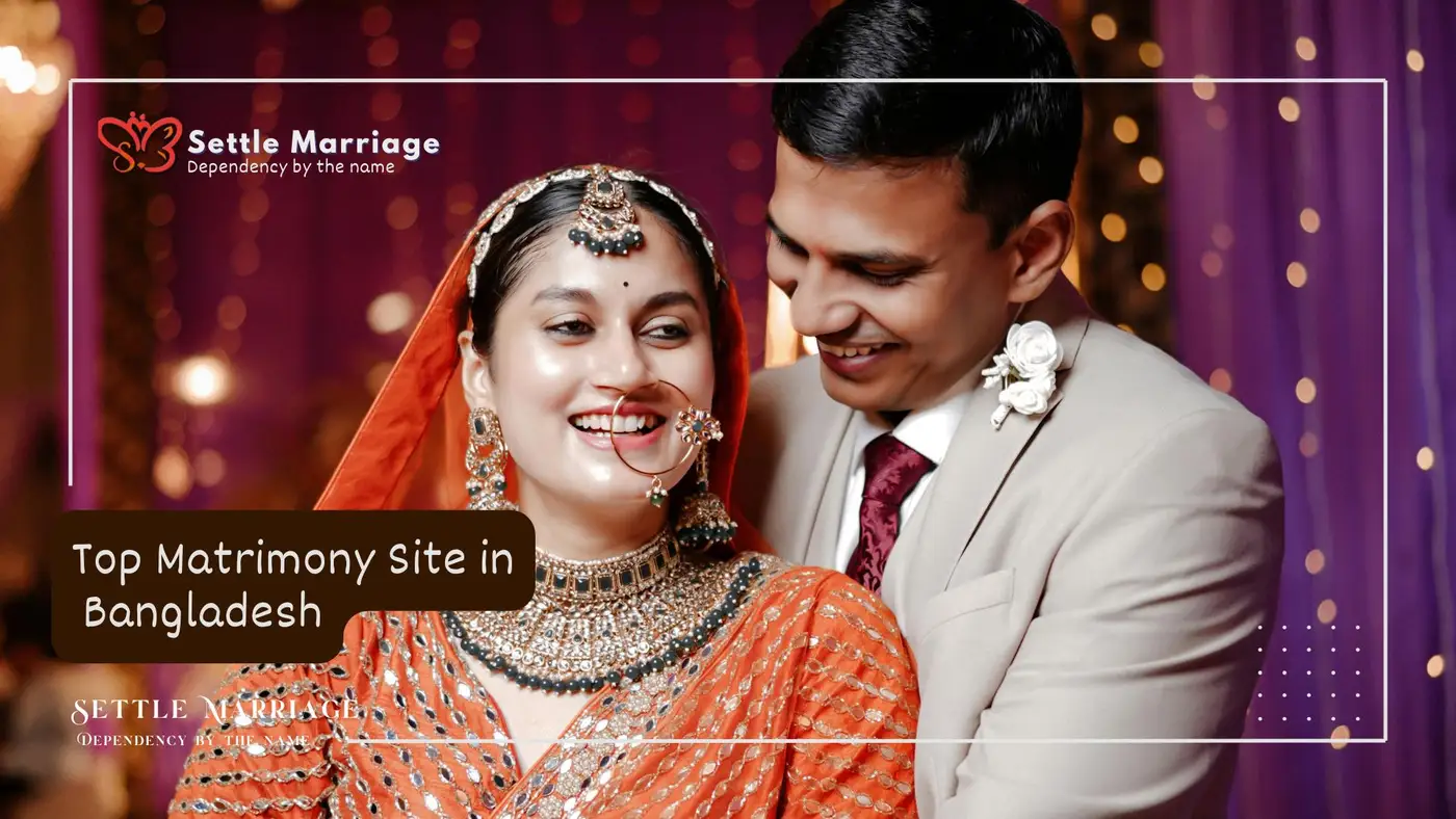 Top Matrimony Site in Bangladesh | Settle Marriage