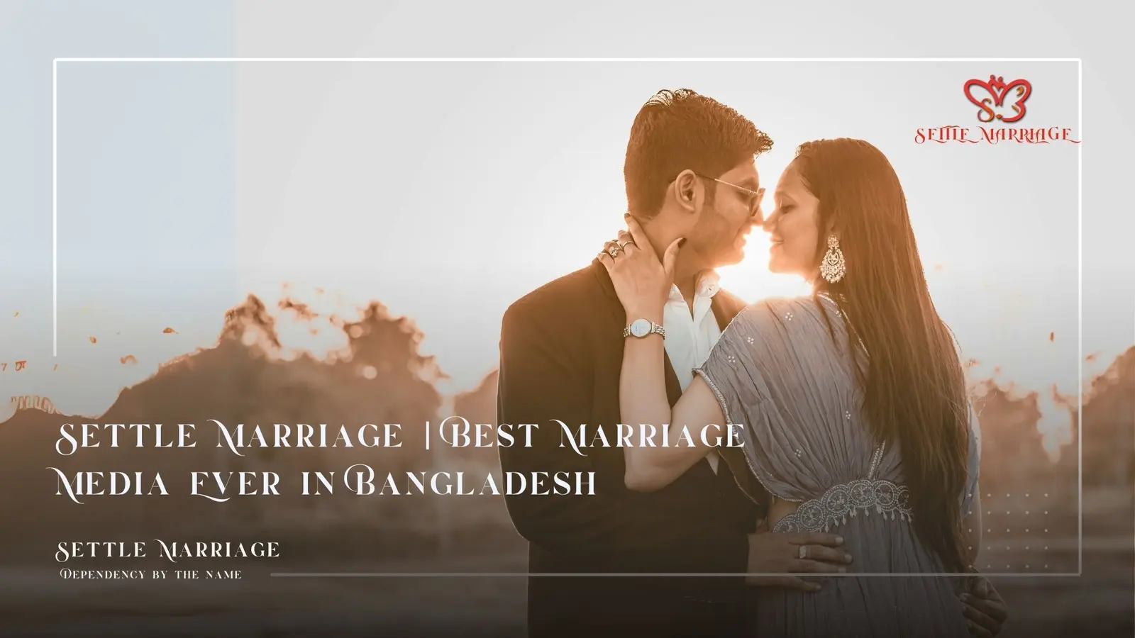 Settle Marriage | Best Marriage Media Ever in Bangladesh