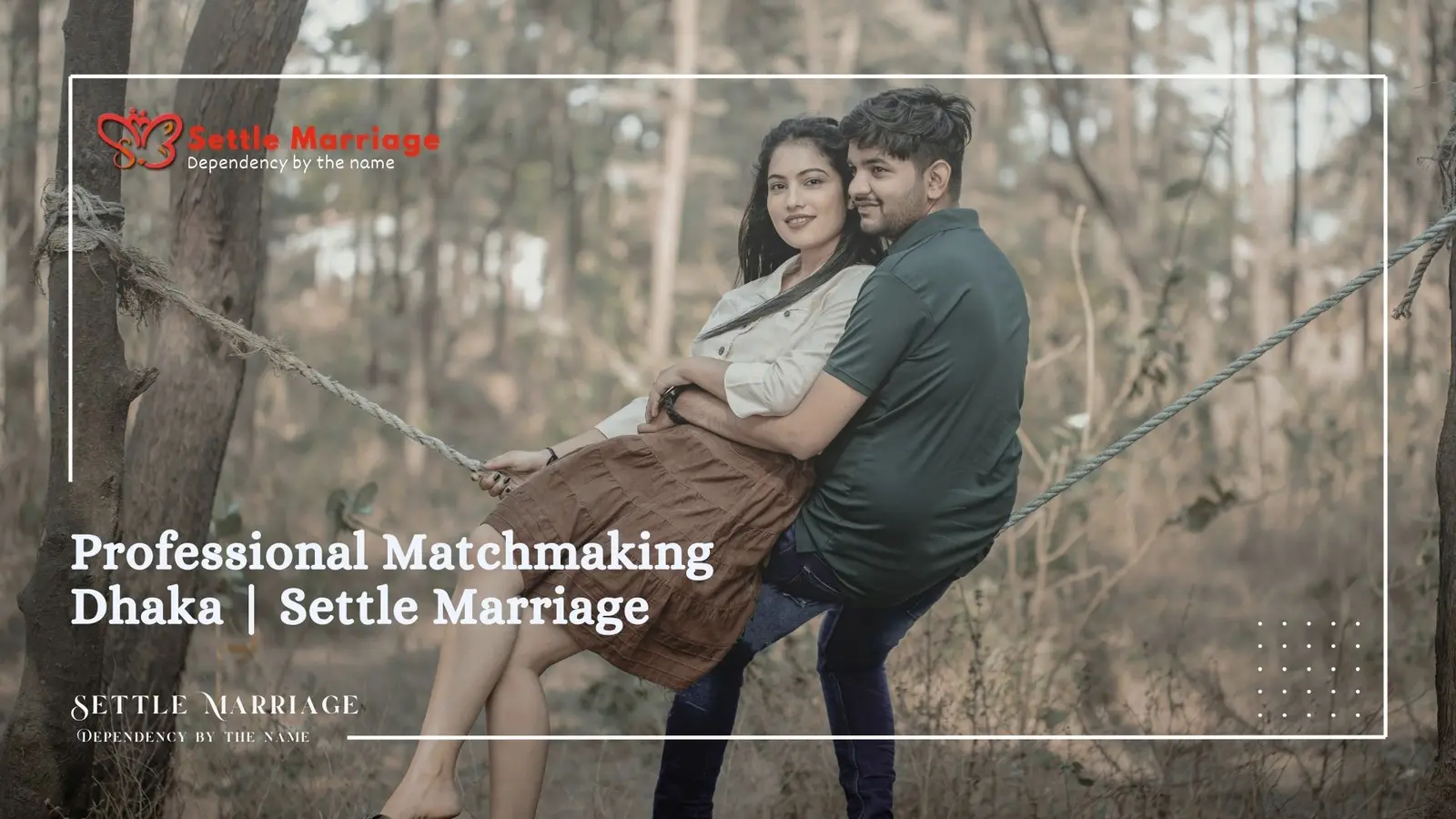 Professional Matchmaking  Dhaka | Settle Marriage