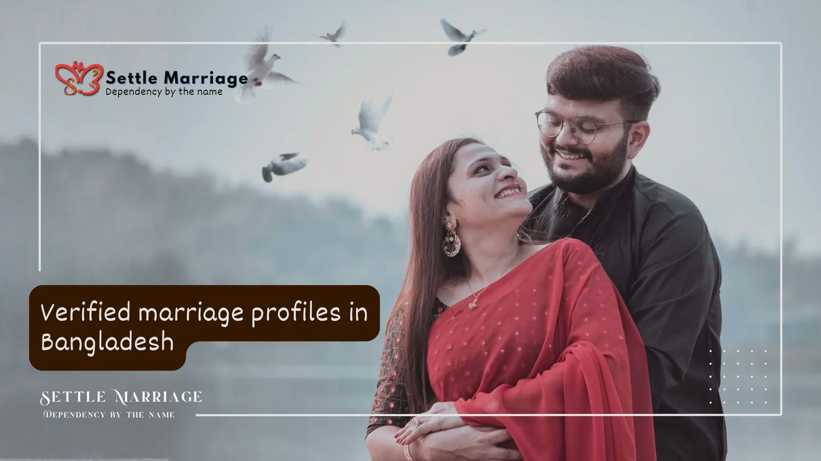 Verified marriage profiles in Bangladesh | Settle Marriage