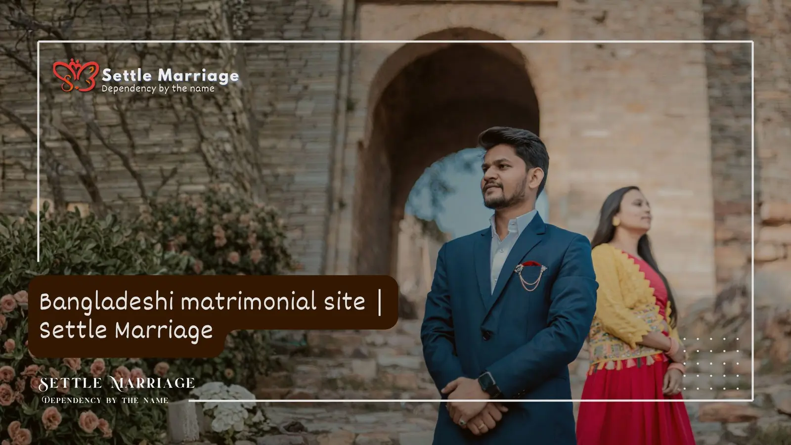 Bangladeshi Matrimonial Site | Settle Marriage