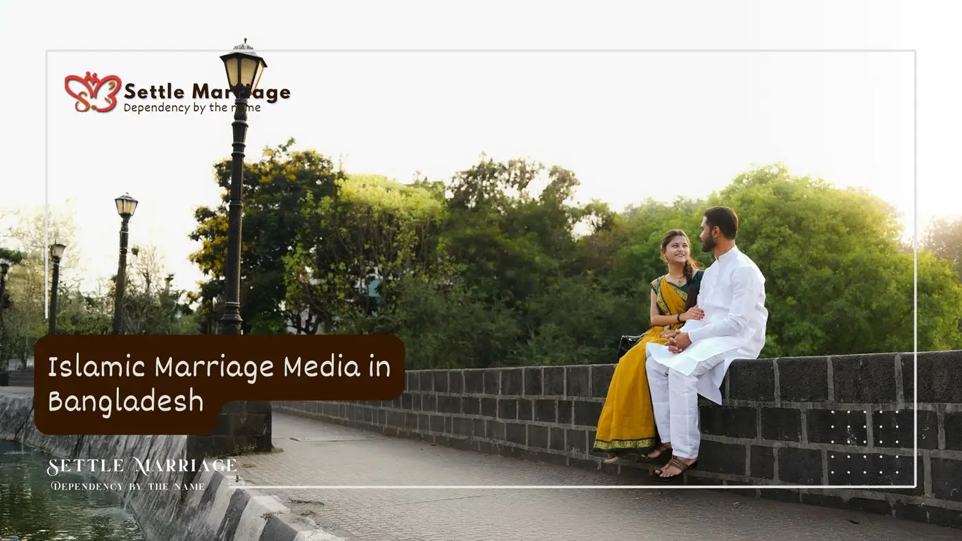 Islamic Marriage Media in Bangladesh at Settle Marriage