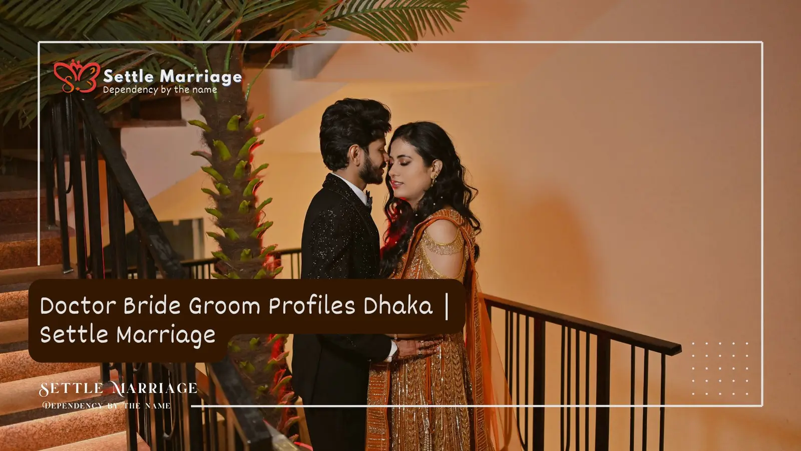 Doctor Bride Groom Profiles Dhaka | Settle Marriage