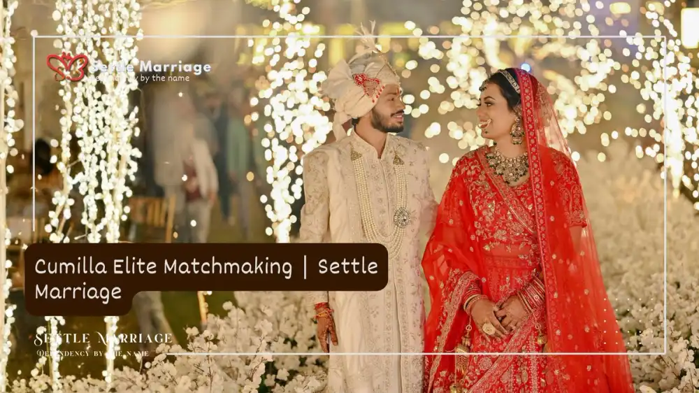Cumilla Elite Matchmaking | Settle Marriage