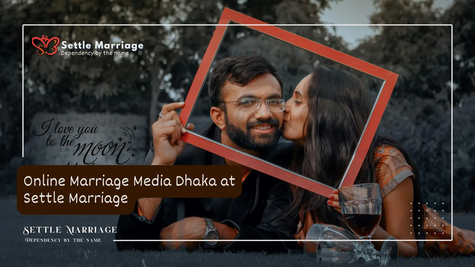 How to Choose the Right Marriage Media Dhaka | Settle Marriage