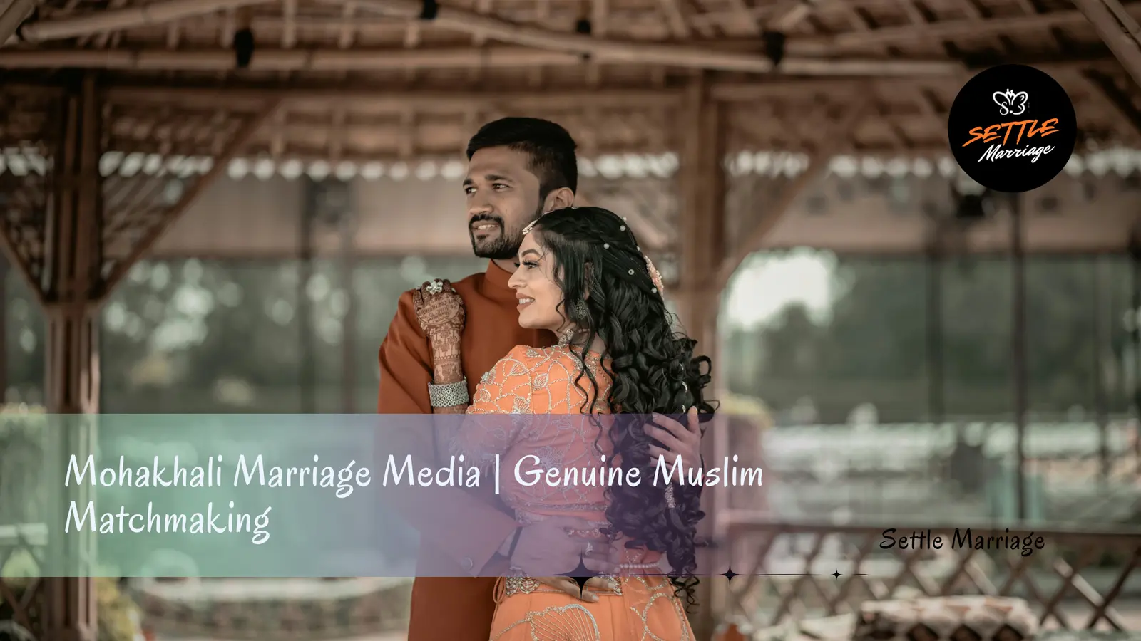 Mohakhali Marriage Media | Genuine Muslim Matchmaking