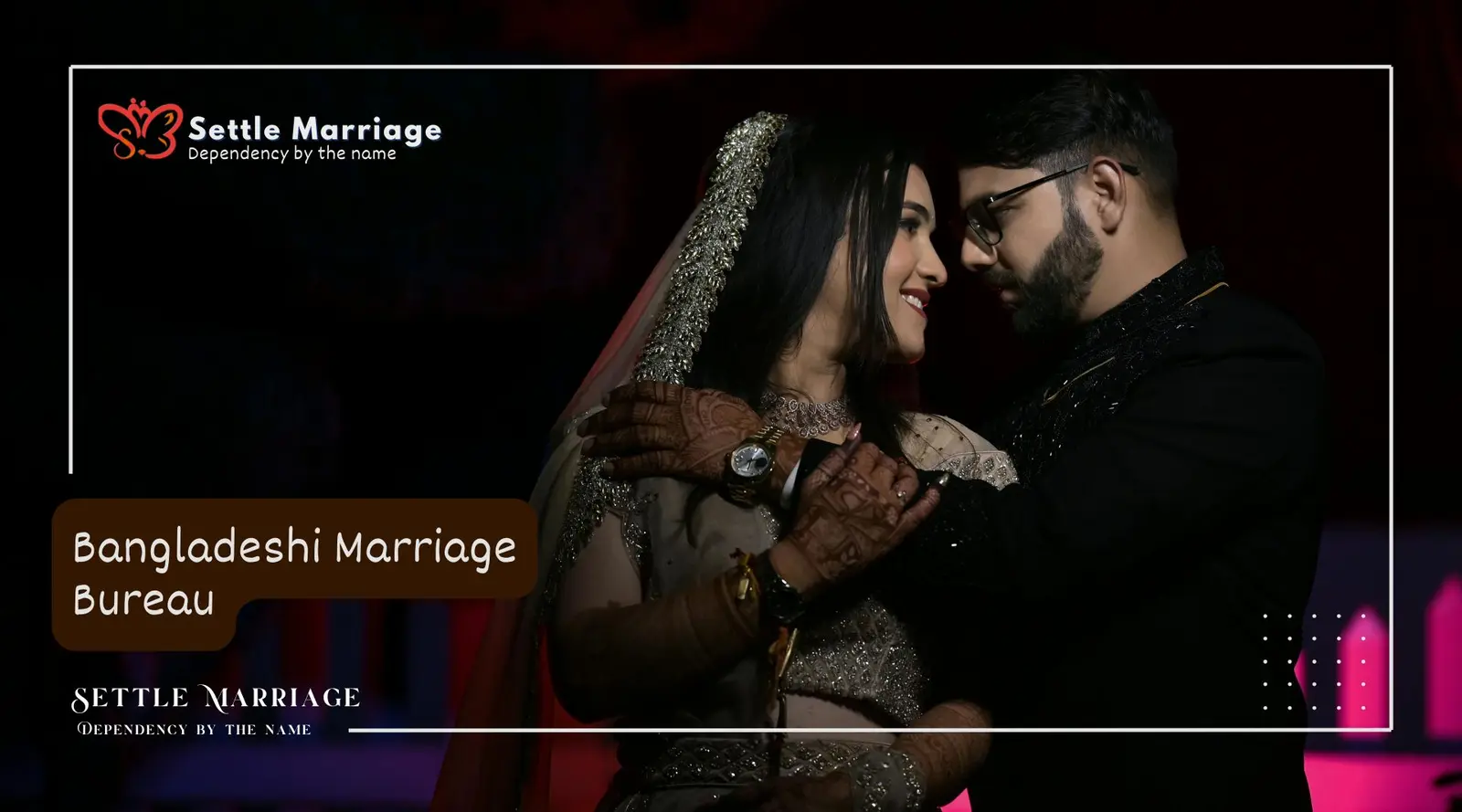 Bangladeshi Marriage Bureau: Settle Marriage