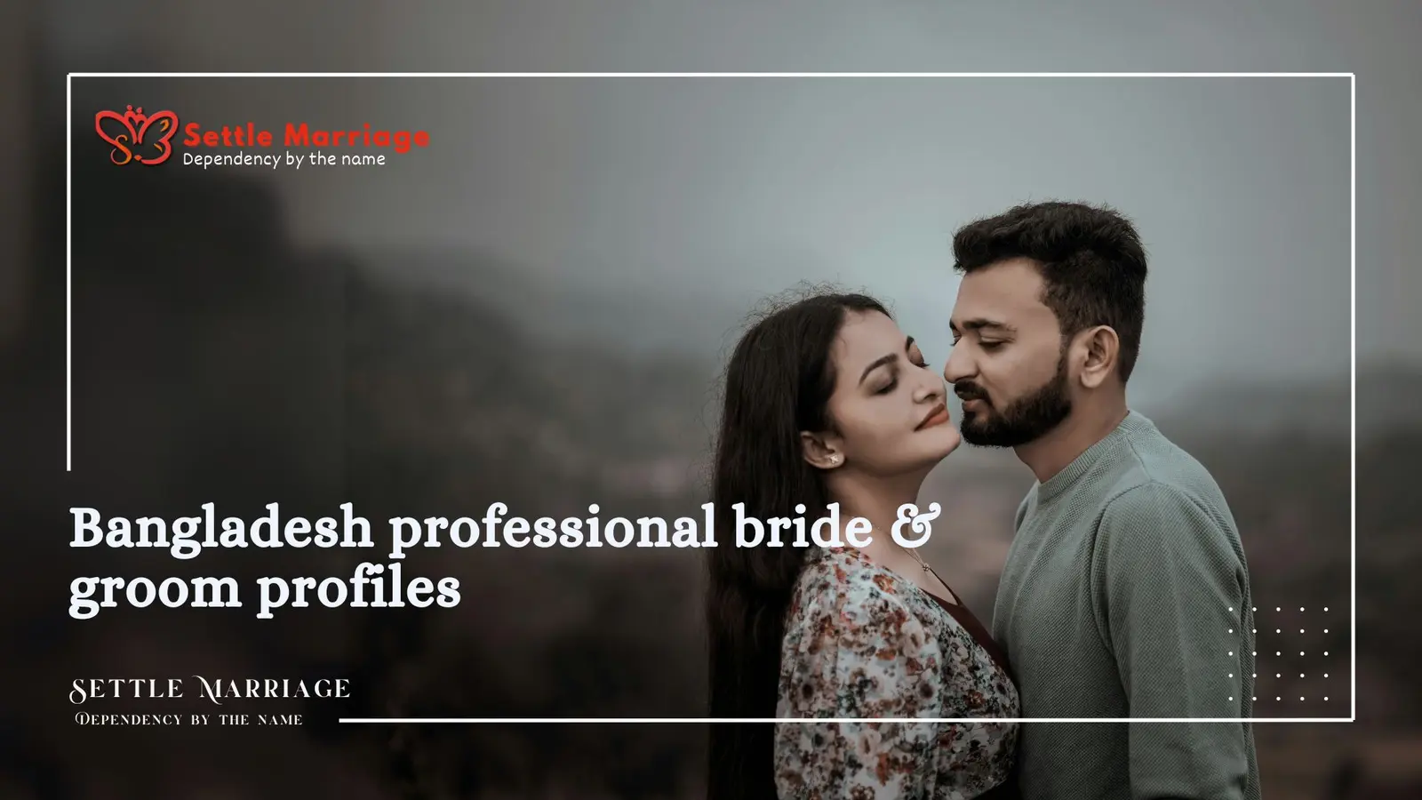 Bangladesh Professional Bride & Groom Profiles