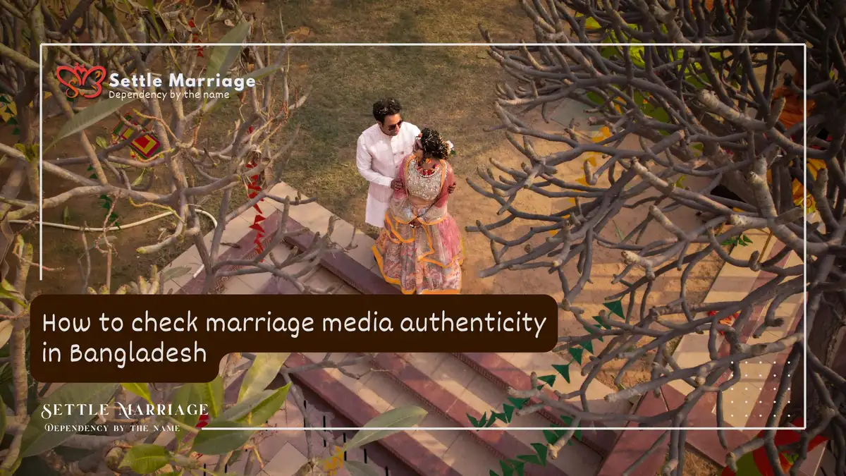 How to check marriage media authenticity in Bangladesh