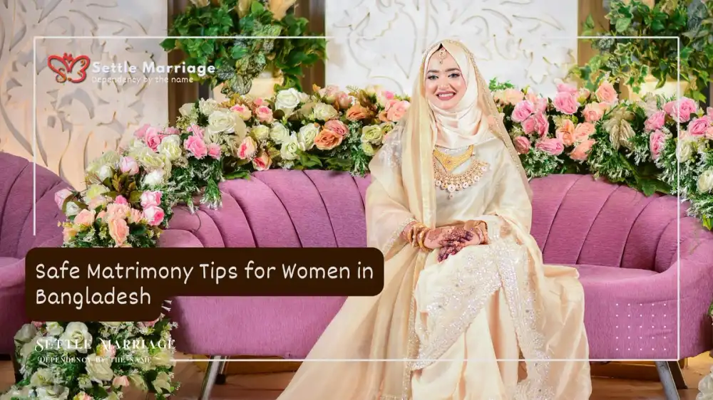 Safe Matrimony Tips for Women in Bangladesh