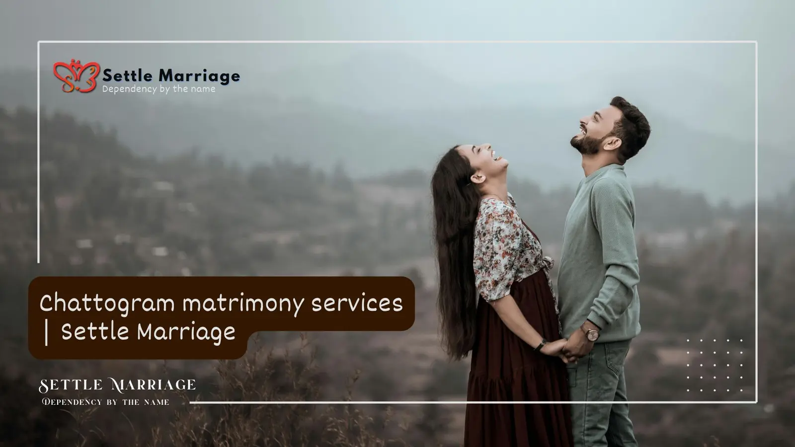 Chattogram Matrimony Services | Settle Marriage