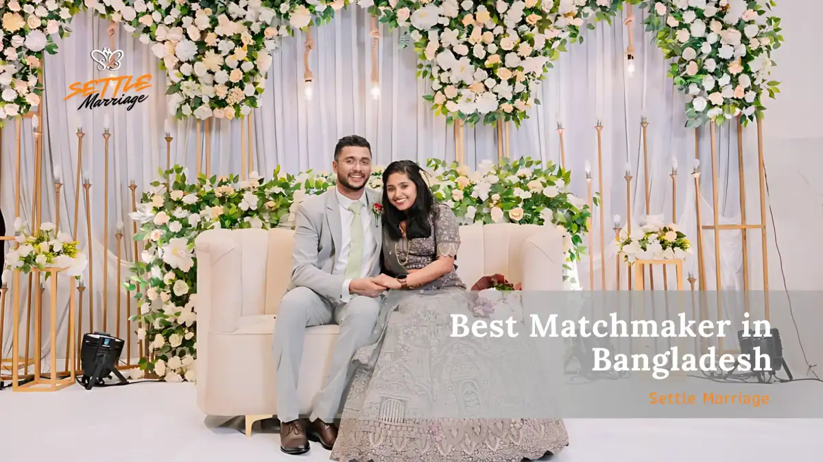 Best Matchmaker in Bangladesh | Settle Marriage